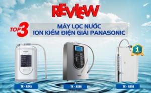 review-top-3-may-loc-nuoc-ion-kiem-dien0giai-panasonic