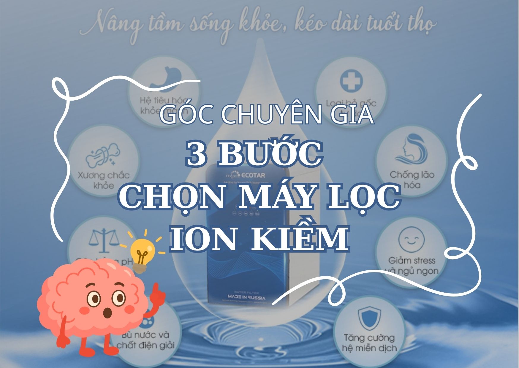 Chuyên gia giải đáp ba bước lựa chọn máy lọc nước ion kiềm