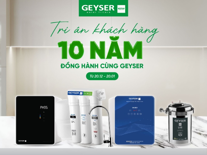 Các chương trình tri ân và dịch vụ hẫu mãi khách hàng từ Geyser chính hãng