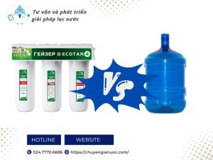 Nên mua máy lọc nước hay uống nước bình? Từ góc nhìn của chuyên gia nước sạch